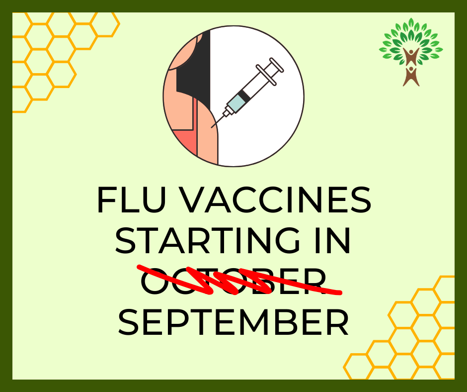 A graphic with a cartoon of a person having a vaccination into the top of their arm. The text below reads "Flu vaccines starting in October" but the word October is crossed out in red pen, and has been replaced by the word September.